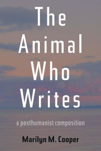 Book Cover for The Animal Who Writes by Marilyn Marie Cooper