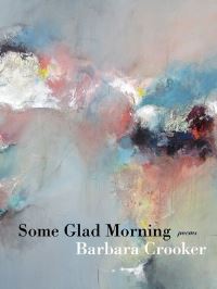 Book Cover for Some Glad Morning by Barbara Crooker