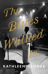 Book Cover for Blues Walked In, The by Kathleen George