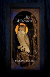 Book Cover for My Wilderness by Maxine Scates