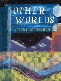 Book Cover for Other Worlds by Albert Goldbarth