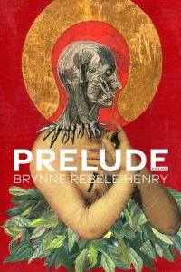 Book Cover for Prelude by Brynne RebeleHenry