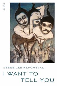 Book Cover for I Want to Tell You by Jesse Lee Kercheval