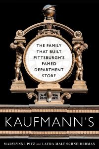 Book Cover for Kaufmann's by Marylynne Pitz, Laura Malt Schneiderman
