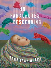 Book Cover for In Parachutes Descending by Tana Jean Welch