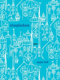 Book Cover for Steeplechase by Angela Ball