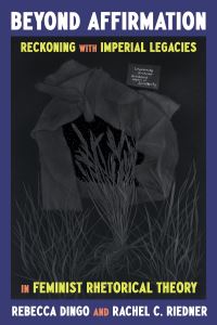 Book Cover for Beyond Affirmation by Rebecca Dingo, Rachel C Riedner