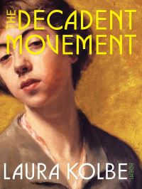 Book Cover for The Decadent Movement by Laura Kolbe