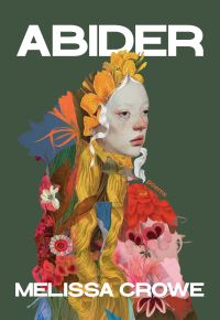 Book Cover for Abider by Melissa Crowe