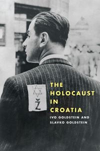 Book Cover for The Holocaust in Croatia by Ivo Goldstein, Slavko Goldstein