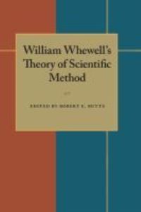 Book Cover for William Whewell's Theory of Scientific Method by Robert E Butts