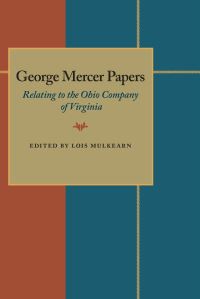 Book Cover for George Mercer Papers by Lois Mulkearn