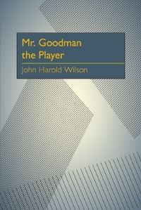 Book Cover for Mr. Goodman The Player by Wilson
