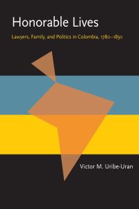 Book Cover for Honorable Lives by Victor UribeUran