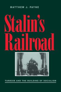 Book Cover for Stalin's Railroad by Matthew J Payne