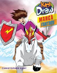 Book Cover for Kids Draw Manga Fantasy by Christopher Hart