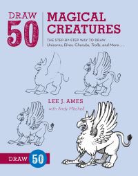 Book Cover for Draw 50 Magical Creatures by Lee J Ames, Andrew Mitchell