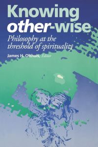 Book Cover for Knowing Other-Wise by James H Olthuis