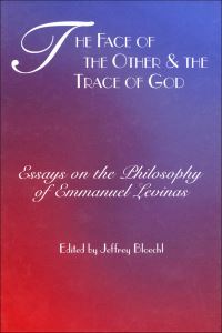 Book Cover for The Face of the Other and the Trace of God by Jeffrey Bloechl