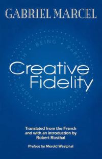 Book Cover for Creative Fidelity by Gabriel Marcel