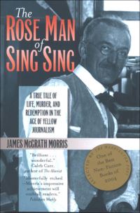 Book Cover for The Rose Man of Sing Sing by James McGrath Morris