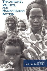 Book Cover for Traditions, Values, and Humanitarian Action by Kevin M Cahill