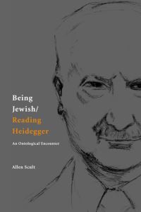 Book Cover for Being Jewish/reading Heidegger by Allen Michael Scult