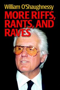 Book Cover for More Riffs, Rants, and Raves by William OShaughnessy