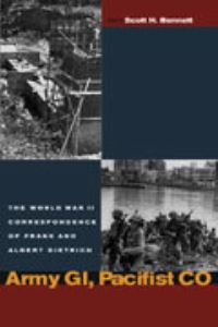 Book Cover for Army GI, Pacifist CO by Frank Dietrich, Albert Dietrich, Christine Dietrich, Scott H Bennett