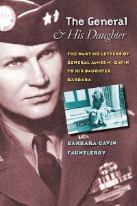 Book Cover for The General and His Daughter by James M Gavin, Gayle Wurst, Barbara Gavin Fauntleroy