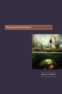 Book Cover for Posthuman Metamorphosis by Bruce Clarke