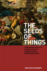 Book Cover for The Seeds of Things by Jonathan Goldberg