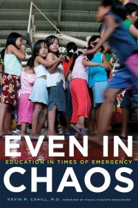 Book Cover for Even in Chaos by Kevin M Cahill, Center for International Humanitarian Cooperation