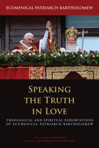Book Cover for Speaking the Truth in Love by Bartholomew, John Chryssavgis