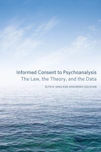 Book Cover for Informed Consent to Psychoanalysis by Elyn R Sak, Shahrokh Golshan