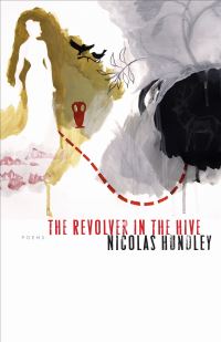 Book Cover for The Revolver in the Hive by Nicolas Hundley