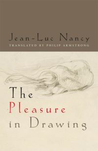 Book Cover for The Pleasure in Drawing by JeanLuc Nancy