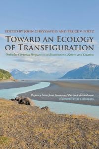Book Cover for Toward an Ecology of Transfiguration by John Chryssavgis, Bruce V Foltz