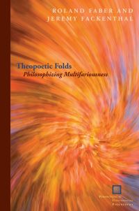 Book Cover for Theopoetic Folds by Roland Faber,  Jeremy Fackenthal