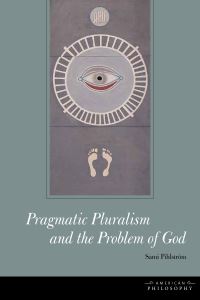 Book Cover for Pragmatic Pluralism and the Problem of God by Sami Pihlström