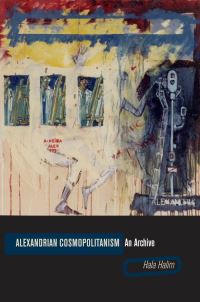 Book Cover for Alexandrian Cosmopolitanism by Hala Halim