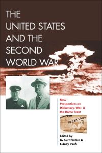 Book Cover for The United States and the Second World War by G Kurt Piehler, Sidney Pash