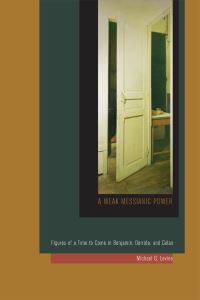 Book Cover for A Weak Messianic Power by Michael G Levine