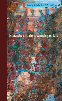 Book Cover for Nietzsche and the Becoming of Life by Vanessa Lemm