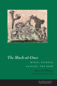 Book Cover for The Much-at-Once by Bruce Wilshire