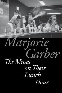 Book Cover for The Muses on Their Lunch Hour by Marjorie B Garber