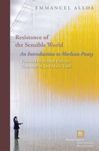 Book Cover for Resistance of the Sensible World by Emmanuel Alloa