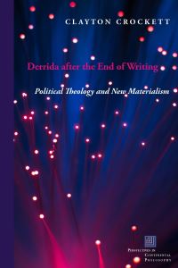 Book Cover for Derrida After the End of Writing by Clayton Crockett