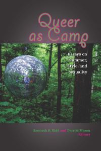 Book Cover for Queer as Camp by Kenneth B Kidd, Derritt Mason