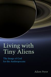 Book Cover for Living With Tiny Aliens by Adam Pryor